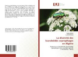 La diversité des Scarabéidés coprophages en Algérie di Kamela Mehira, Mehdi Elaichar, Farouk Khelfaoui edito da Editions universitaires europeennes EUE