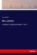 Mrs. Lorimer: di Lucas Malet edito da hansebooks