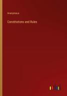 Constitutions and Rules di Anonymous edito da Outlook Verlag