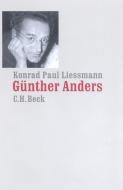 Günther Anders di Konrad Paul Liessmann edito da Beck C. H.