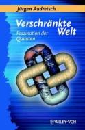 Verschrankte Welt edito da Wiley-vch Verlag Gmbh