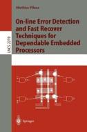 On-line Error Detection and Fast Recover Techniques for Dependable Embedded Processors di Matthias Pflanz edito da Springer Berlin Heidelberg