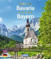 DuMont Bildband Best of Bavaria / Bayern di Daniela Schetar edito da Dumont Reise Vlg GmbH + C