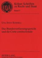 Das Bundesverfassungsgericht und die Corte costituzionale di Uta Stoy-Schnell edito da Lang, Peter GmbH