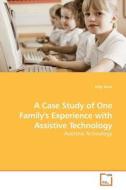 A Case Study of One Family's Experience with Assistive Technology di Kelly Huck edito da VDM Verlag