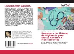 Propuesta de Sistema de Vigilancia para Efecto Adverso a Medicamentos di Gloria Marina Castillo Mendoza edito da EAE