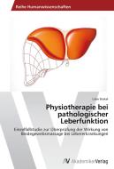 Physiotherapie bei pathologischer Leberfunktion di Liske Brakel edito da AV Akademikerverlag