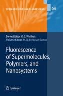 Fluorescence of Supermolecules, Polymers, and Nanosystems edito da Springer Berlin Heidelberg
