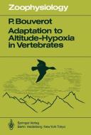 Adaptation to Altitude-Hypoxia in Vertebrates di P. Bouverot edito da Springer Berlin Heidelberg