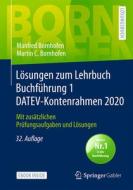 Lösungen zum Lehrbuch Buchführung 1 DATEV-Kontenrahmen 2020 di Manfred Bornhofen, Martin C. Bornhofen edito da Springer-Verlag GmbH