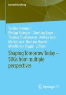 Shaping Tomorrow Today ¿ SDGs from multiple perspectives edito da Springer Fachmedien Wiesbaden