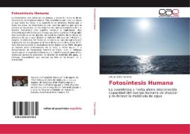 Fotosíntesis Humana di Arturo Solís Herrera edito da EAE