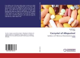 Cocrystal of Allopurinol di Arvind Kumar, S. S. Rajan edito da LAP Lambert Academic Publishing