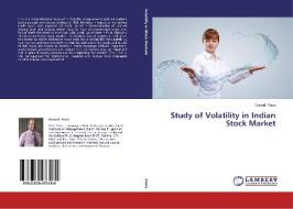 Study of Volatility in Indian Stock Market di Govind Patra edito da LAP Lambert Academic Publishing