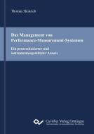 Das Management von Performance-Measurement-Systemen di Thomas Heinrich edito da Cuvillier Verlag