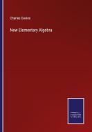 New Elementary Algebra di Charles Davies edito da Salzwasser-Verlag