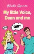 My little Voice, Dean and me di Karlie Lennox edito da Books on Demand
