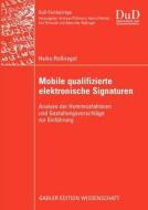 Mobile qualifizierte elektronische Signaturen di Heiko Roßnagel edito da Gabler Verlag
