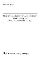 Rationales Konformationsdesign von flexiblen Aplysiatoxin-Analoga di Henner Knust edito da Cuvillier Verlag