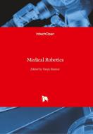 Medical Robotics di VANJA BOZOVIC edito da IntechOpen