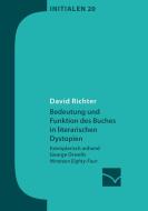 Bedeutung und Funktion des Buches in literarischen Dystopien di David Richter edito da Mainzer Institut für Buchwissenschaft