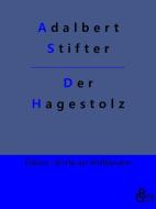 Der Hagestolz di Adalbert Stifter edito da Gröls Verlag