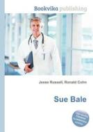 Sue Bale edito da Book On Demand Ltd.