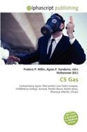 CS Gas di #Miller,  Frederic P. Vandome,  Agnes F. Mcbrewster,  John edito da Alphascript Publishing