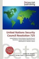 United Nations Security Council Resolution 725 edito da Betascript Publishing