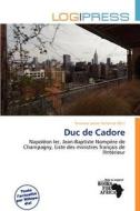 Duc De Cadore edito da Log Press