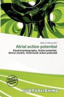 Atrial Action Potential edito da Aud Publishing