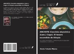 ANCHOTE (Coccinia abyssinica (Lam.) Cogn): El tesoro escondido de Etiopía di Desta Fekadu Mijena edito da Ediciones Nuestro Conocimiento