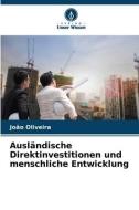 Ausländische Direktinvestitionen und menschliche Entwicklung di João Oliveira edito da Verlag Unser Wissen