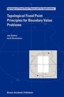 Topological Fixed Point Principles for Boundary Value Problems di J. Andres, Lech Górniewicz edito da Springer Netherlands