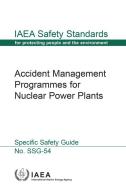 Accident Management Programmes for Nuclear Power Plants di IAEA edito da International Atomic Energy Agency