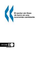 El Sector Sin Fines De Lucro Frente Al Cambio Econ<Mico di Oecd Published by Oecd Publishing edito da Organization for Economic Co-operation and Development (OECD