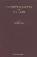 Selected Papers Of C C Lin With Commentary (In 2 Volumes) di C.C. Lin edito da World Scientific Publishing Co Pte Ltd