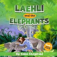 Laehli & The Elephants, Making Friends  EASY READER EDITION di Kellie Fitzgerald edito da IbbiLane Press