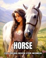 Horses Coloring Book for Women di Ariana Raisa edito da Blurb