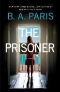 The Prisoner di B. A. Paris edito da WHEELER PUB INC