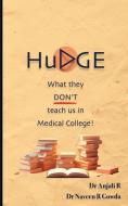 HuDGE: What they don't teach us in Medical College! di Naveen R Gowda, Anjali R edito da HARPERCOLLINS 360