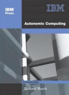 Autonomic Computing di Richard Murch edito da PRENTICE HALL