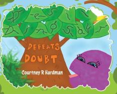 Desi Dinosaur Defeats Doubt di Courtney R. Hardman edito da FIREFLY BOOKS LTD