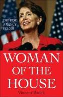The Rise Of Nancy Pelosi di Vincent Bzdek edito da Palgrave Macmillan