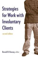 Strategies for Work With Involuntary Clients di Ronald H. Rooney edito da Columbia University Press
