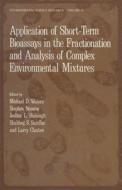 Application of Short-Term Bioassays in the Fractionation and Analysis of Complex Environmental Mixtures di WATERS  MICHAEL D. edito da Springer Science+Business Media
