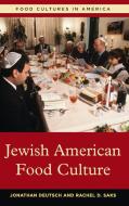 Jewish American Food Culture di Jonathan Deutsch, Rachel Saks edito da Greenwood