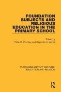 Foundation Subjects And Religious Education In The Primary School edito da Taylor & Francis Ltd