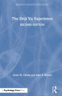 The Deja Vu Experience di Anne M. Cleary, Alan S. Brown edito da Taylor & Francis Ltd