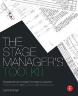 The Stage Manager\'s Toolkit di Laurie Kincman edito da Taylor & Francis Ltd